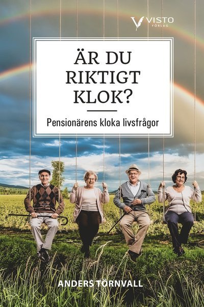 Cover for Anders Törnvall · Är du riktigt klok? : pensionärens kloka livsfrågor (Bog) (2020)
