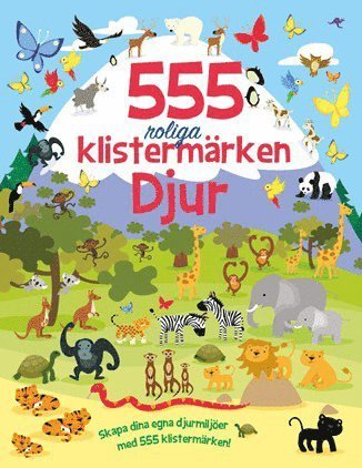Cover for Susan Mayes · 555 roliga klistermärken : Djur [nyutgåva] (Book) (2022)
