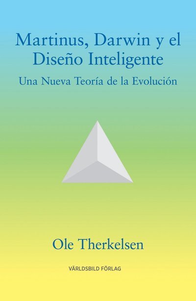 Cover for Ole Therkelsen · Martinus, Darwin y el diseño inteligente : una nueva teoría de la evolución (Bok) (2010)