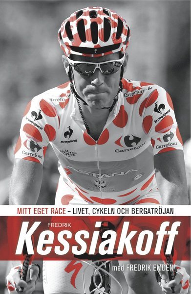 Cover for Fredrik Emdén · Mitt eget race : livet, cykeln och bergatröjan (Bound Book) (2015)