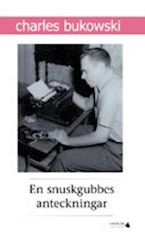 Cover for Charles Bukowski · En snuskgubbes anteckningar (Book) (2007)