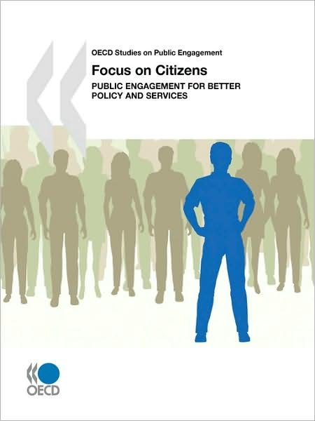 Cover for Oecd Ocde · Oecd Studies on Public Engagement Focus on Citizens:  Public Engagement for Better Policy and Services (Pocketbok) (2009)
