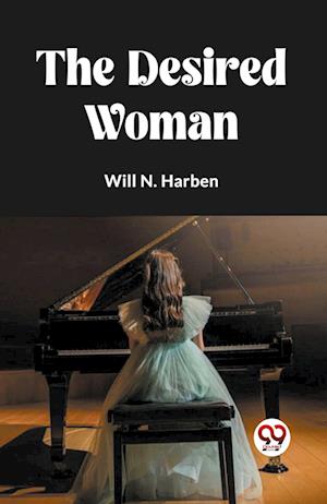 Cover for Will N Harben · The Desired Woman (Paperback Book) (2024)
