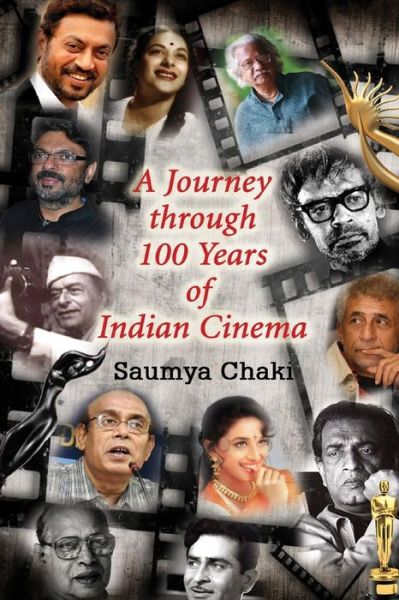 Cover for Mr Saumya Chaki · A Journey Through 100 Years of Indian Cinema: a Quizbook on Indian Cinema (Paperback Book) (2015)