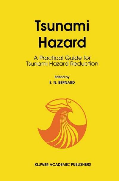 Cover for E N Bernard · Tsunami Hazard: A Practical Guide for Tsunami Hazard Reduction (Pocketbok) [Softcover reprint of the original 1st ed. 1991 edition] (2012)