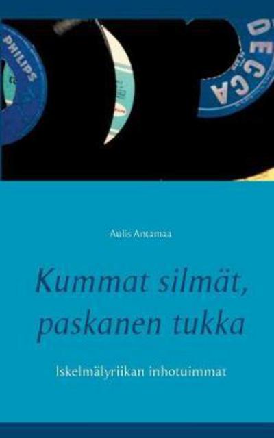 Cover for Antamaa · Kummat silmät, paskanen tukka (Book) (2017)