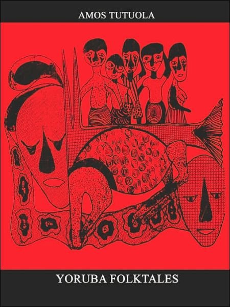 Cover for Amos Tutuola · Yoruba Folk Tales (Pocketbok) (2000)