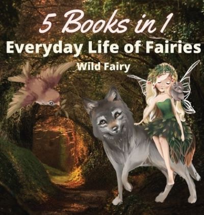 Cover for Wild Fairy · Everyday Life of Fairies (Gebundenes Buch) (2021)