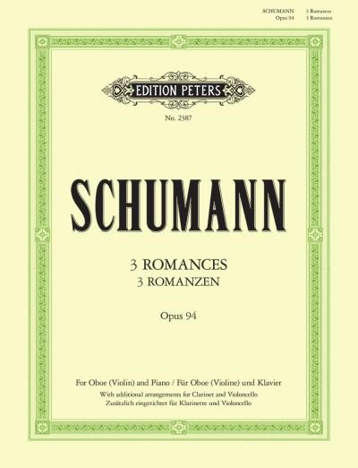 Cover for 3 Romances Op. 94 for Oboe (Violin / Clarinet in A/Cello) and Piano (Sheet music) (2001)