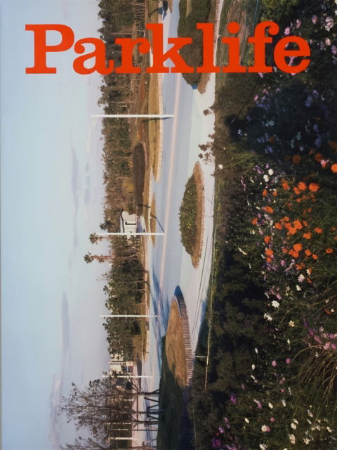 Cover for Parklife 1 - A refuge from the urban sprawl (Paperback Book) (2023)