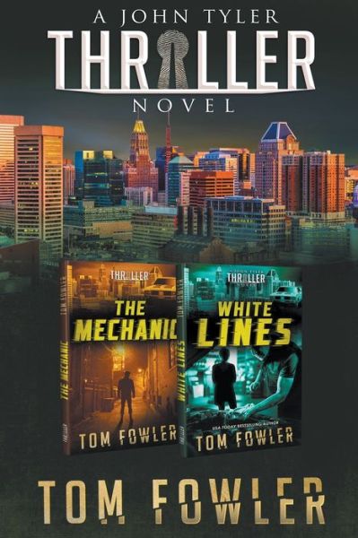 Cover for Tom Fowler · The John Tyler Thrillers: Volume 1 - John Tyler Thriller Collections (Paperback Bog) (2022)