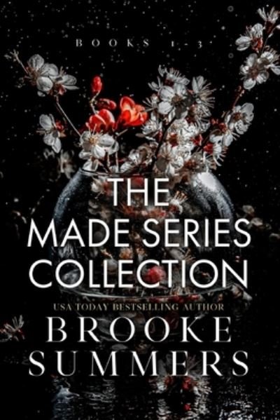 Cover for Brooke Summers · The Made Series: Part One: Books 1-3 - Made: Mafia Romance (Paperback Book) (2022)