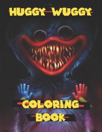Huggy Wuggy Coloring Book: Huggy Wuggy Coloring Book With Over 50 High  Quality Images - Coloring Book For Kids And Adults Brings Entertainment An  (Paperback)