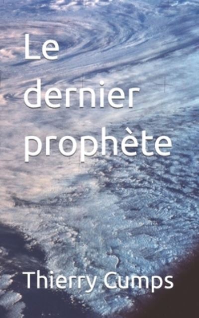 Cover for Thierry Cumps · Le dernier prophete (Paperback Book) (2021)