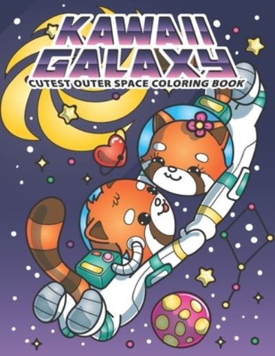 Cover for Colored Caramel · Kawaii Galaxy Cutest Outer Space Coloring Book: Cute Kawaii Coloring Book Gift With Space Astronaut Pandas, Sushis, Cats, Dogs, Planets, Solar Systems, Adorable Designs Perfect for Fun and Relaxation (Paperback Bog) (2021)