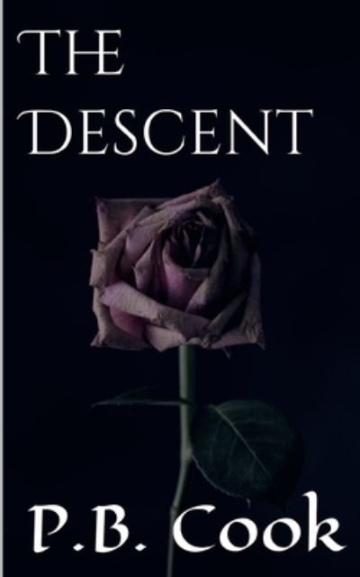 Cover for P B Cook · The Descent (Taschenbuch) (2021)