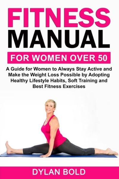Cover for Dylan Bold · Fitness Manual for Women Over 50 (Paperback Book) (2020)