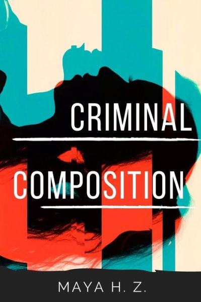 Cover for Maya Zebley · Criminal Composition (Paperback Book) (2020)