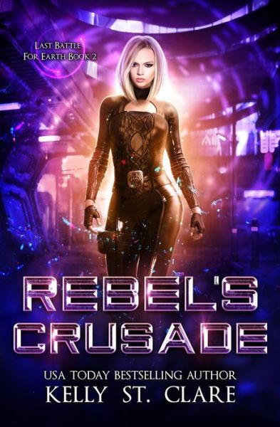 Cover for Kelly St Clare · Rebel's Crusade (Paperback Book) (2020)