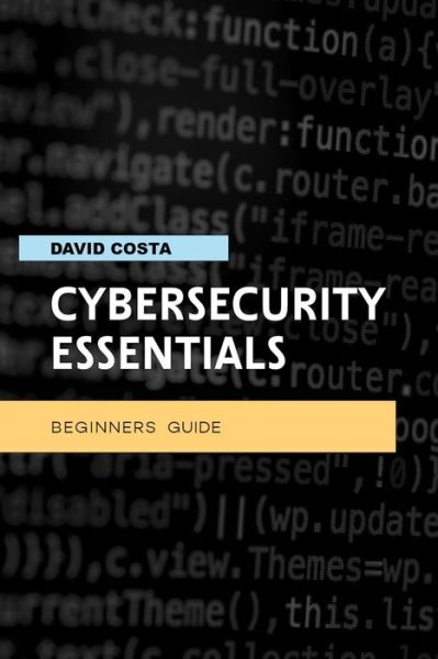 Cover for Gianluca Amadio · Cybersecurity essentials - Beginners guide (Paperback Book) (2020)