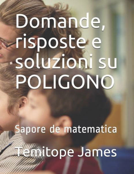 Cover for Temitope James · Domande, risposte e soluzioni su POLIGONO (Pocketbok) (2020)