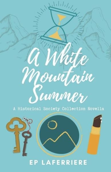 Cover for Ep Laferriere · A White Mountain Summer (Paperback Bog) (2020)