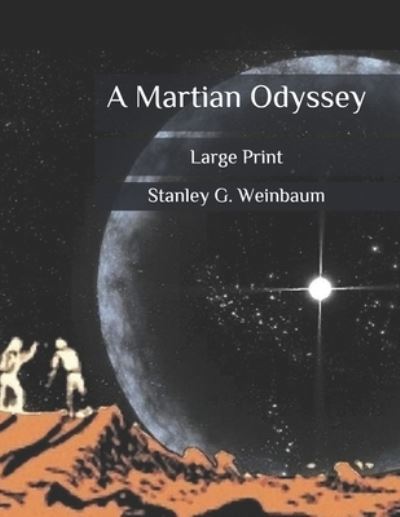 Cover for Stanley G Weinbaum · A Martian Odyssey (Paperback Book) (2020)