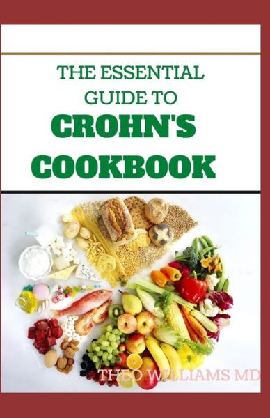 Cover for Theo Williams · The Essential Guide to Crohn's Cookbook (Taschenbuch) (2020)