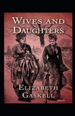 Cover for Elizabeth Gaskell · Wives and Daughters illustrated (Paperback Book) (2020)