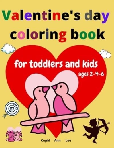 Cover for Cupid Ann Lee · Valentine's day coloring book for toddlers and kids (Pocketbok) (2021)