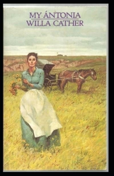 Cover for Willa Cather · My Antonia-Original Classic Edition (Annotated) (Paperback Bog) (2021)