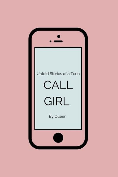 Call Girl - Queen - Libros - Independently Published - 9798710699867 - 17 de febrero de 2021