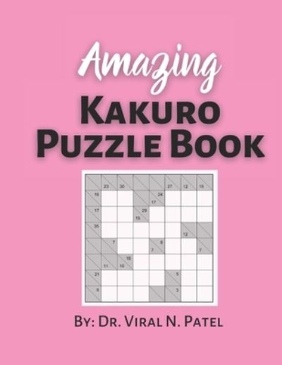 Cover for Independently Published · Amazing Kakuro Puzzle Book (Paperback Book) (2021)