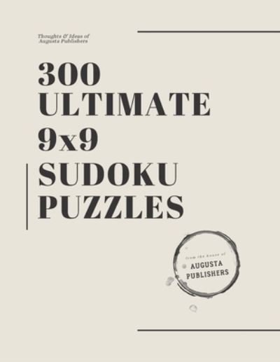 Cover for Augusta Publishers · 300 Ultimate 9x9 SUDOKU Puzzles (Paperback Bog) (2021)