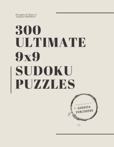 Cover for Augusta Publishers · 300 Ultimate 9x9 SUDOKU Puzzles (Paperback Book) (2021)