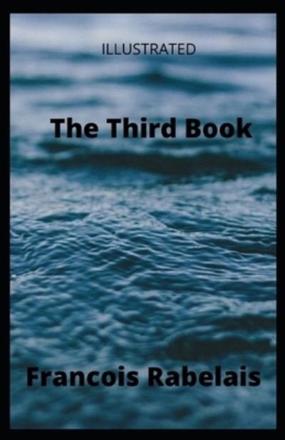 Cover for Francois Rabelais · The Third Book Illustrated (Paperback Book) (2021)