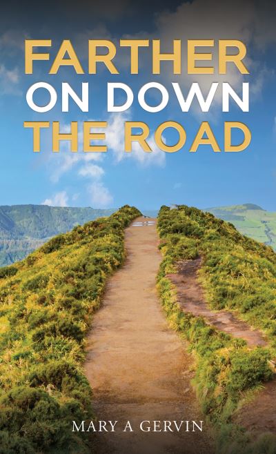 Mary A Gervin · Farther on Down the Road (Paperback Book) (2024)