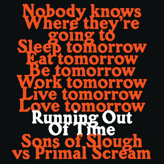 Cover for Sons Of Slough Vs Primal Scream · Running Out Of Time (LP) (2023)