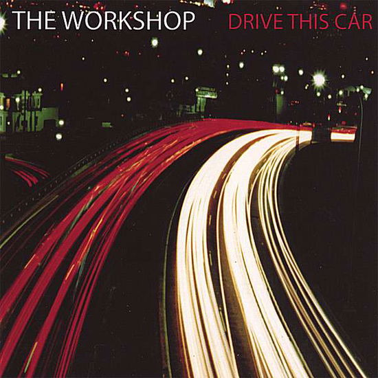 Drive This Car - Workshop - Music - Sureshot Recordings - 0634479681868 - November 27, 2007