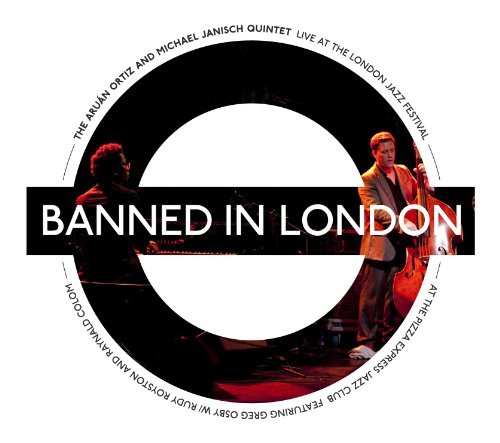 Cover for Ortiz,aruan &amp; Janisch,micheal · Banned in London (CD) (2013)