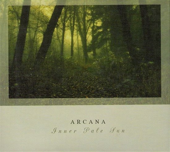 Cover for Arcana · Inner Pale Sun (CD) [Digipak] (2020)