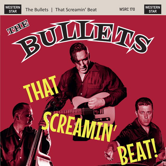 That Screamin' Beat - The Bullets - Music - WESTERN STAR - 0703694889868 - November 18, 2022