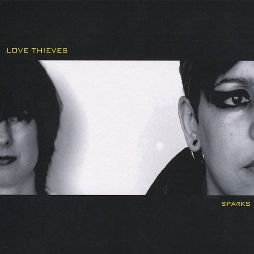 Cover for Love Thieves · Sparks (CD) (2008)