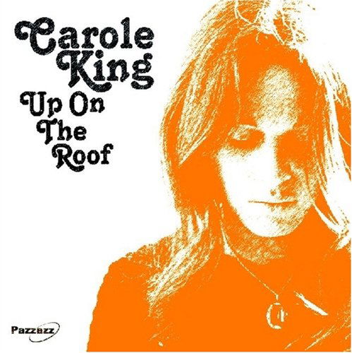 Up On The Roof - Carole King - Música - PAZZAZZ - 0883717019868 - 27 de abril de 2011