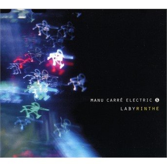 Cover for Manu Carre Electric 5  · Labyrinthe (CD)