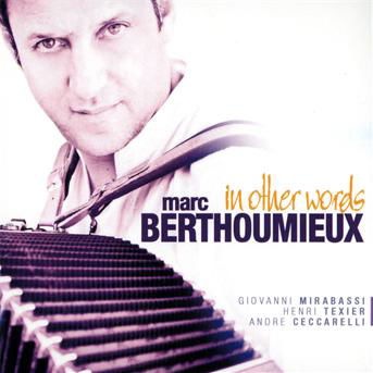 In Other Words - Marc Berthoumieux - Musik - ABSILONE - 3341348813868 - 23. April 2021