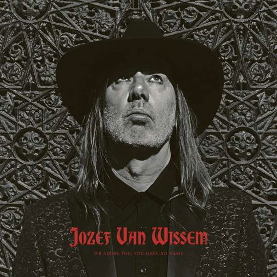 We Adore You. You Have No Name - Jozef Van Wissem - Musikk - CONSOULING SOUNDS - 3481575173868 - 30. november 2018