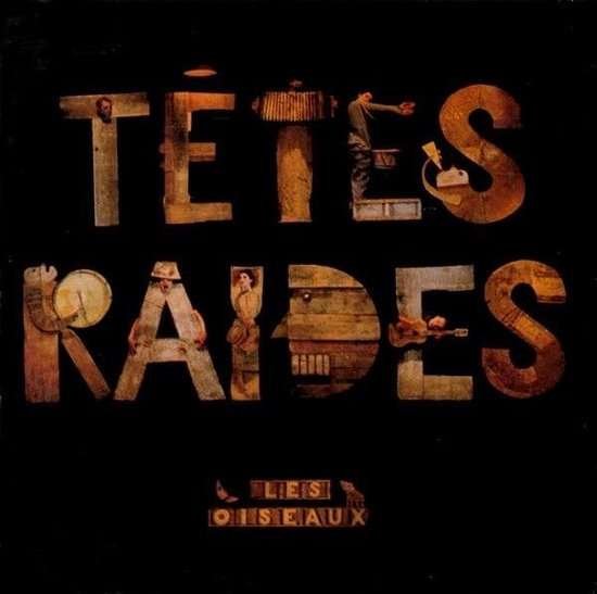 Tetes Raides · Les Oiseaux (CD) (2021)