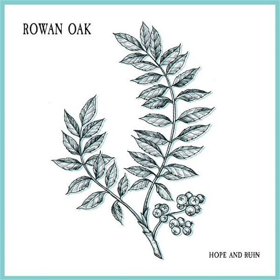 Cover for Rowan Oak · Hope &amp; Ruin (LP) [EP, Limited edition] (2019)