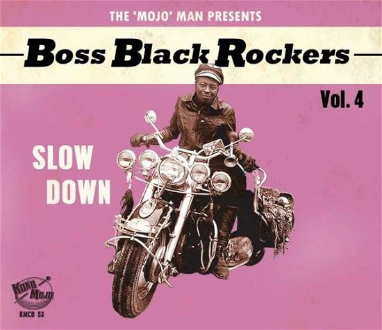 Cover for Boss Black Rockers Vol.4 - Slow Down (CD) (2020)